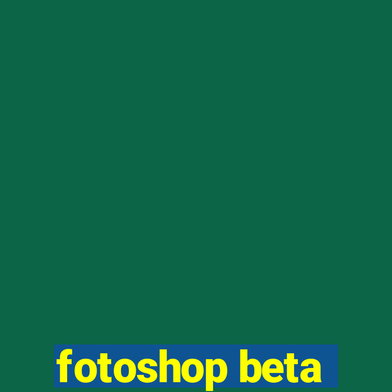 fotoshop beta